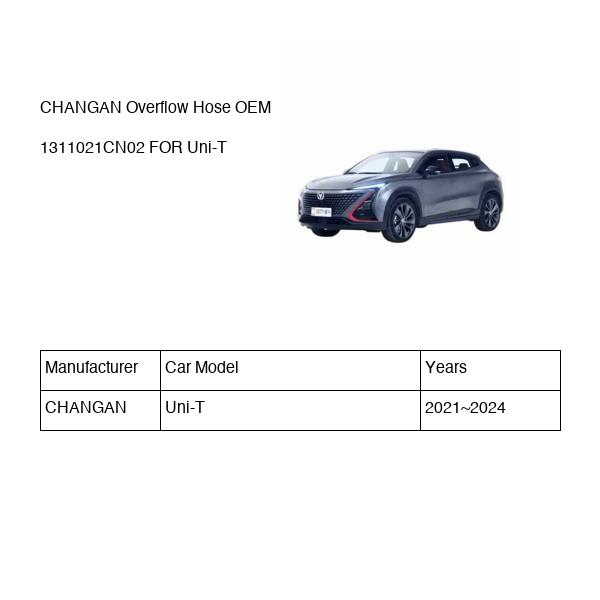 CHANGAN Overflow Hose OEM 1311021CN02 S202F2107141301 FOR Uni-T 1311021CN02-CHANGAN_OEM