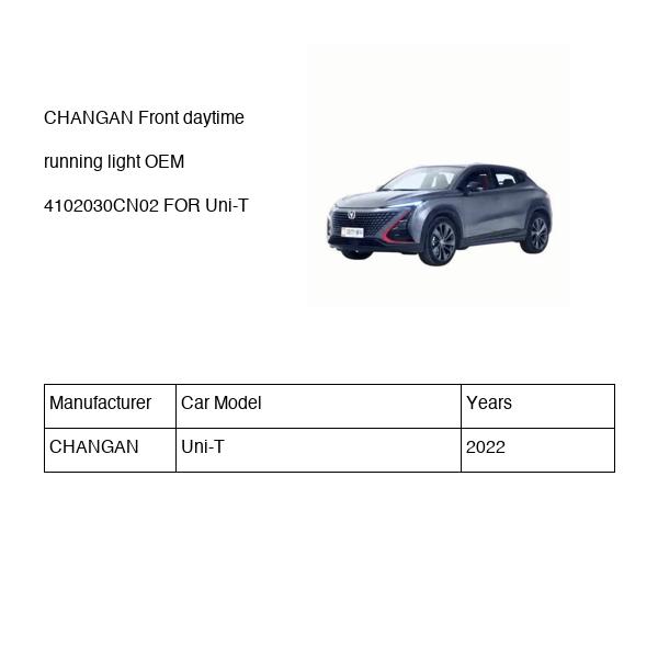 CHANGAN Front daytime running light OEM 4102030CN02 S202F2805010101 FOR Uni-T 4102030CN02-CHANGAN_OEM