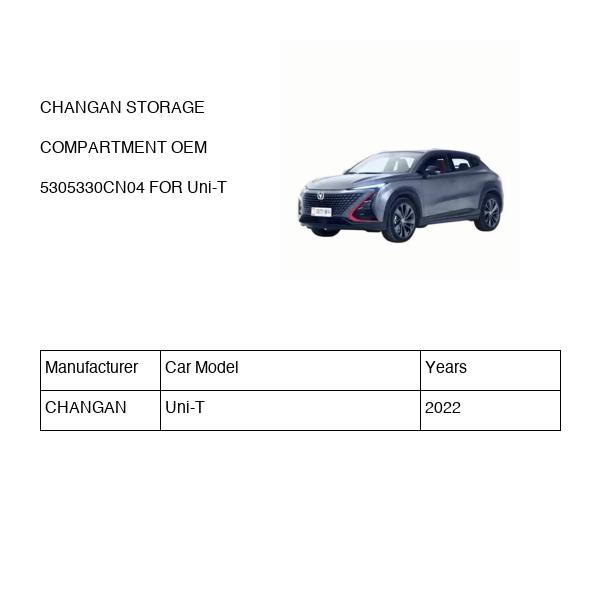 CHANGAN STORAGE COMPARTMENT OEM 5305330CN04 S202F2712020603 FOR Uni-T 5305330CN04-CHANGAN_OEM