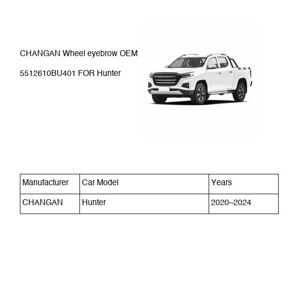 CHANGAN Wheel eyebrow OEM 5512610BU401 FOR Hunter 5512610BU401-CHANGAN_OEM