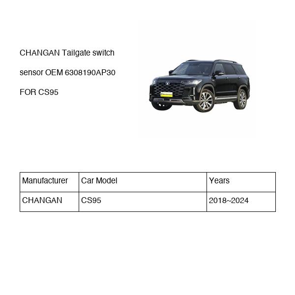CHANGAN Tailgate switch sensor OEM 6308190AP30 S4010620910 FOR CS95 6308190AP30-CHANGAN_OEM