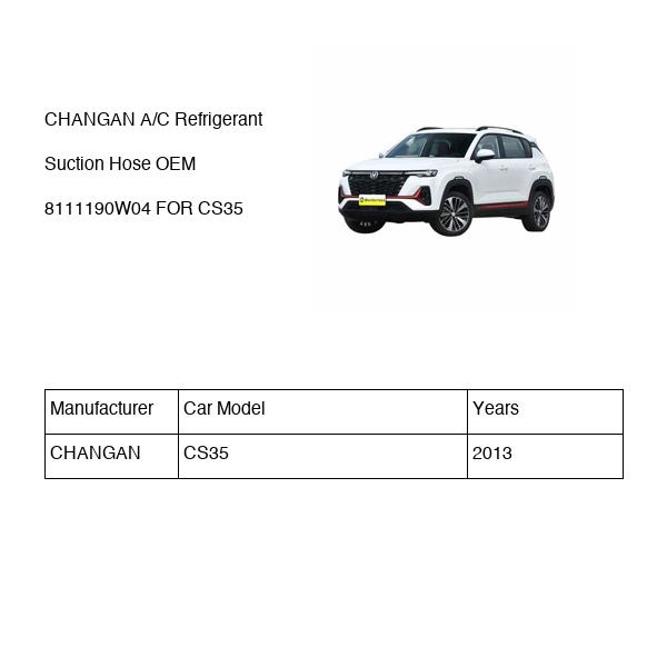 CHANGAN A/C Refrigerant Suction Hose OEM 8111190W04 S1011262405 FOR CS35 8111190W04-CHANGAN_OEM