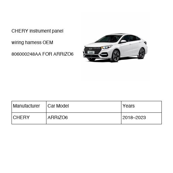 CHERY Instrument panel wiring harness OEM 806000248AA FOR ARRIZO6 806000248AA-CHERY_OEM