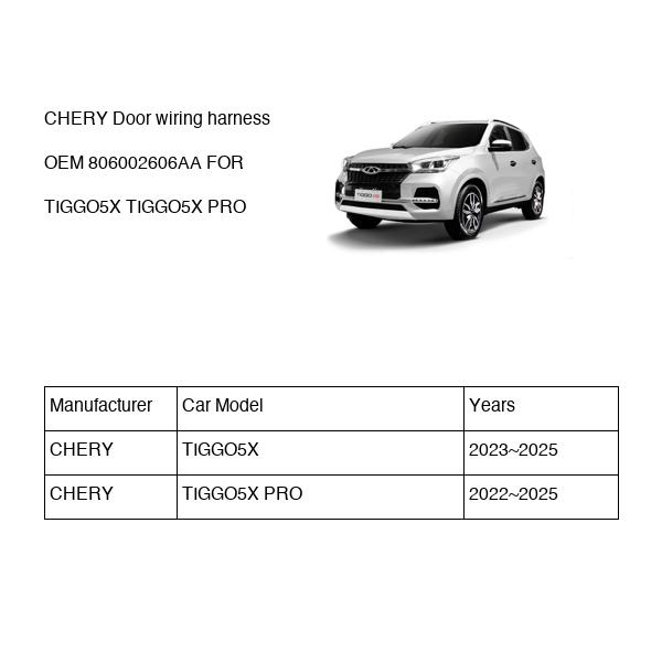 CHERY Door wiring harness OEM 806002606AA FOR TIGGO5X 806002606AA-CHERY_OEM