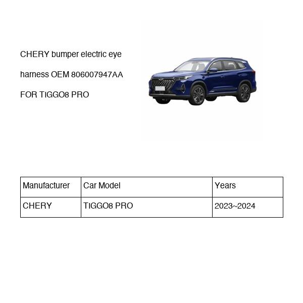 CHERY bumper electric eye harness OEM 806007947AA FOR TIGGO8 806007947AA-CHERY_OEM