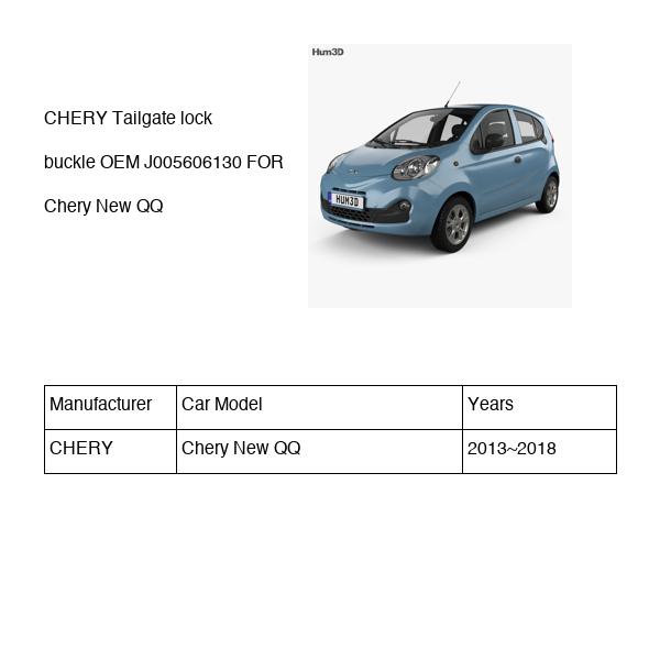 CHERY Tailgate lock buckle OEM J005606130 FOR Chery J005606130-CHERY_OEM