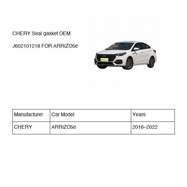 CHERY Seal gasket OEM J602101218 FOR ARRIZO5e J602101218-CHERY_OEM
