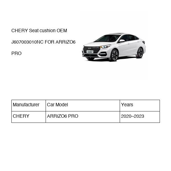 CHERY Seat cushion OEM J607003010NC FOR ARRIZO6 J607003010NC-CHERY_OEM