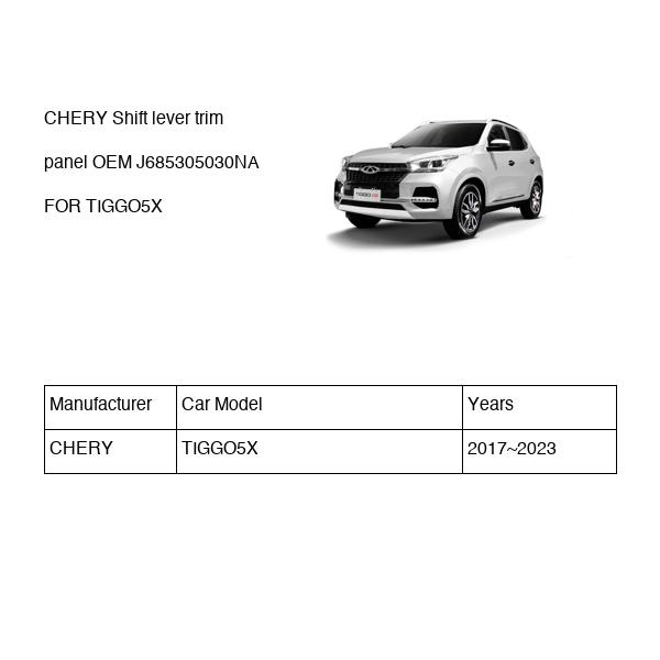 CHERY Shift lever trim panel OEM J685305030NA FOR TIGGO5X J685305030NA-CHERY_OEM