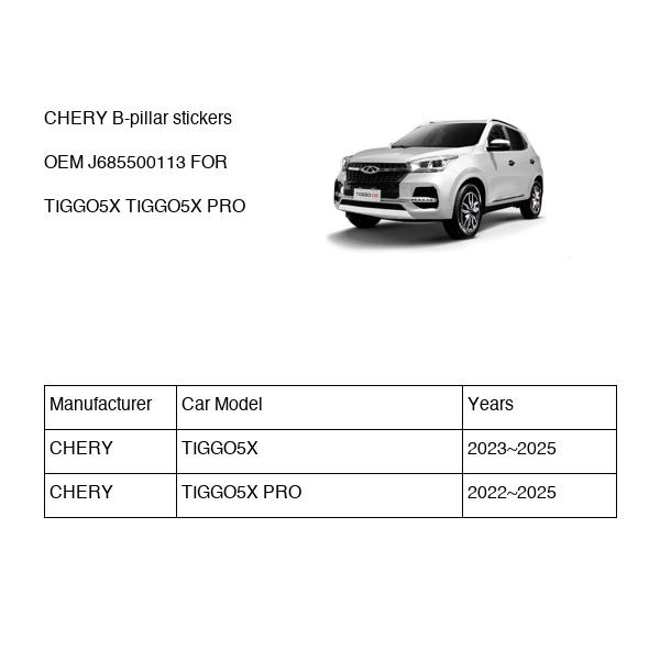 CHERY B-pillar stickers OEM J685500113 FOR TIGGO5X J685500113-CHERY_OEM