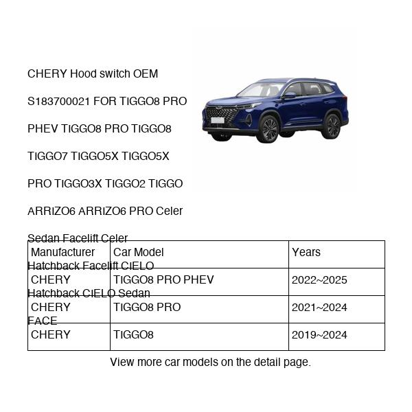 CHERY Hood switch OEM S183700021 FOR TIGGO8 TIGGO7 TIGGO5X TIGGO3X TIGGO2 TIGGO ARRIZO6 Celer CIELO FACE S183700021-CHERY_OEM