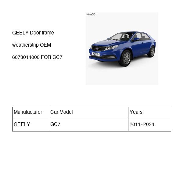 GEELY Door frame weatherstrip OEM 6073014000 FOR GC7 6073014000-GEELY_OEM