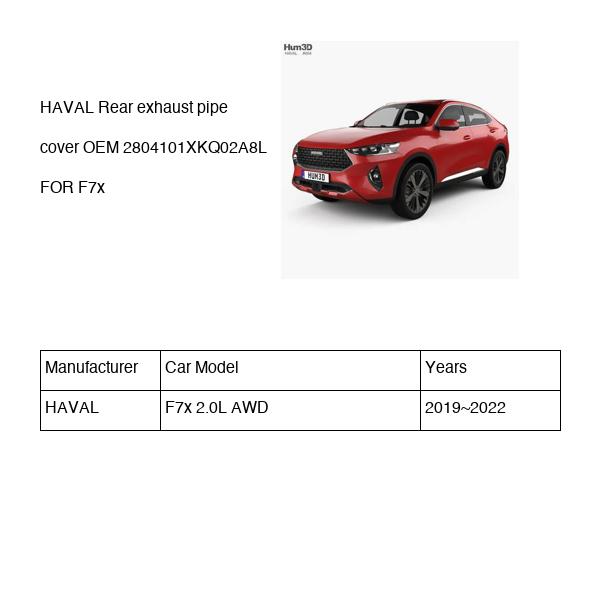 HAVAL Rear exhaust pipe cover OEM 2804101XKQ02A8L FOR F7x 2804101XKQ02A8L-HAVAL_OEM