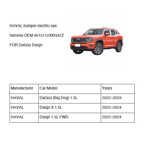 HAVAL bumper electric eye harness OEM 4013112XKN42Z FOR DaGou Dargo 4013112XKN42Z-HAVAL_OEM