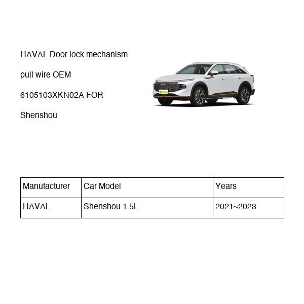 HAVAL Door lock mechanism pull wire OEM 6105103XKN02A FOR Shenshou 6105103XKN02A-HAVAL_OEM