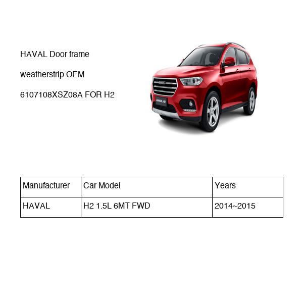 HAVAL Door frame weatherstrip OEM 6107108XSZ08A FOR H2 6107108XSZ08A-HAVAL_OEM